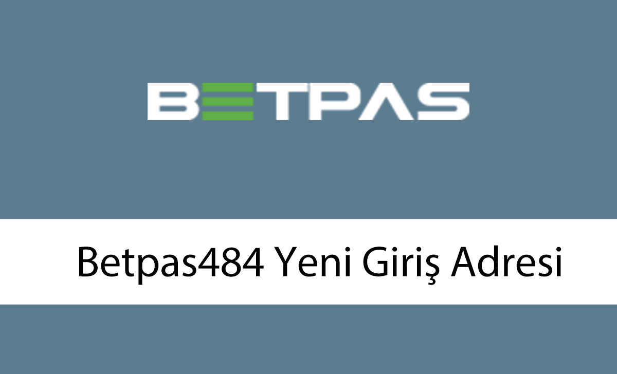 betpas Yeni Giriş Adresi Doğrulandı