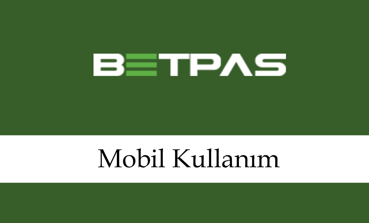 Betpas Mobil Kullanım