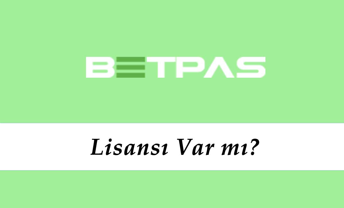 Betpas Lisansı Var mı?