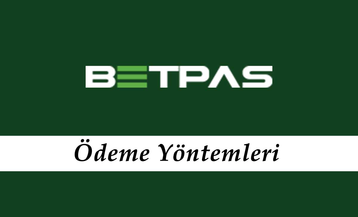 Betpas Ödeme Yöntemleri