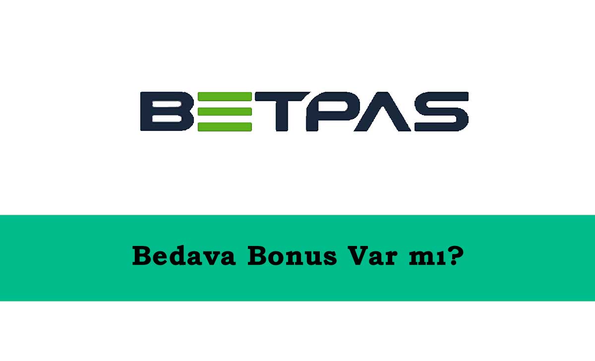 Betpas Bedava Bonus Var mı?