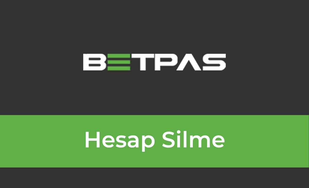 Betpas Hesap Silme